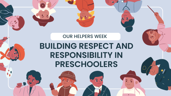 Our Helpers Week – Building Respect and Responsibility in Preschoolers