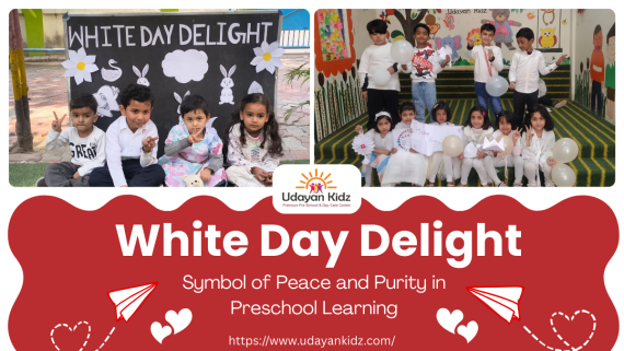 White Day Delight – Symbol of Peace and Purity in Preschool Learning