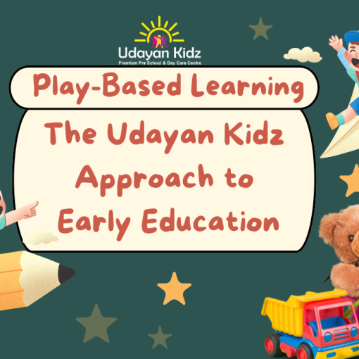 Play-Based Learning: The Udayan Kidz Approach to Early Education