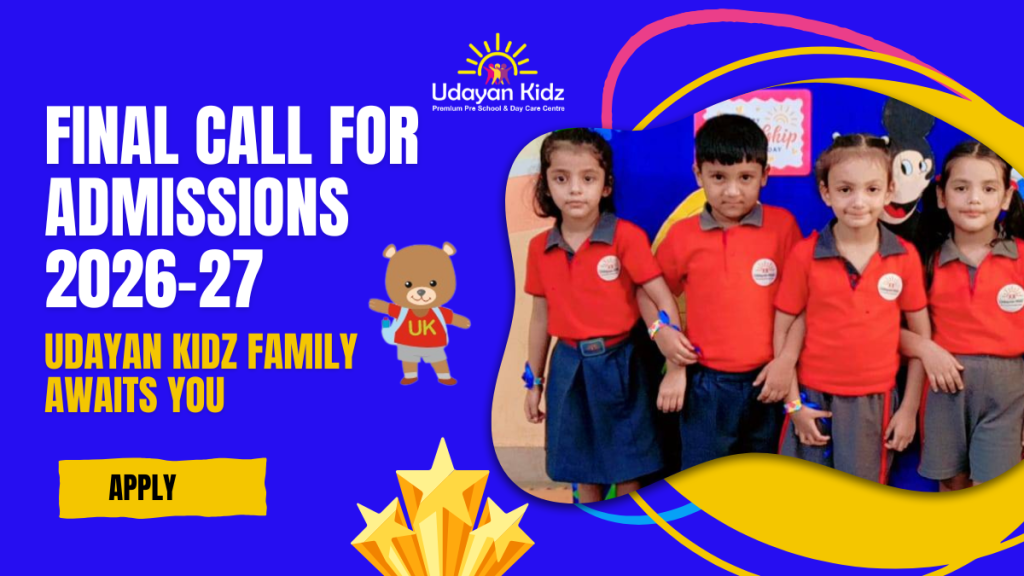 Final Call for Admissions 2026–27 | Udayan Kidz Family Awaits You