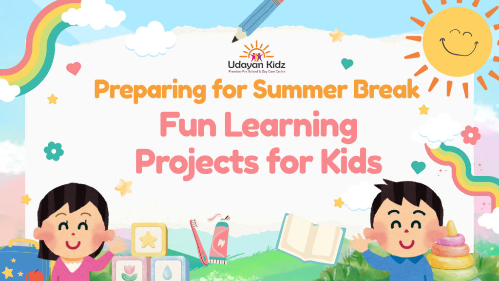 Preparing for Summer Break: Fun Learning Projects for Kids