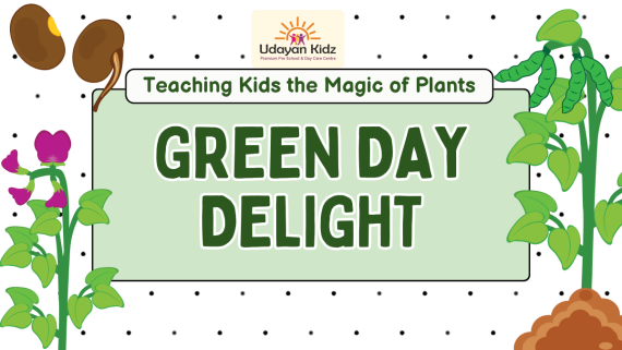 Green Day Delight – Teaching Kids the Magic of Plants