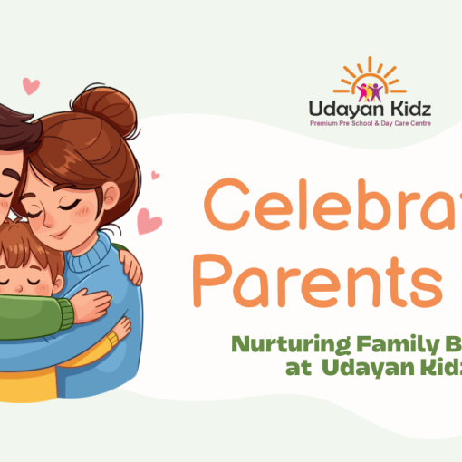 Celebrating Parents’ Day: Nurturing Family Bonds at Udayan Kidz